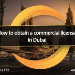 How to obtain a commercial license in Dubai