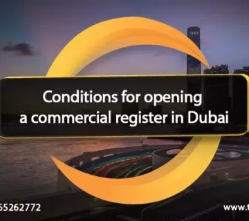 Conditions for opening a commercial register in Dubai