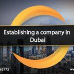 Establishing a company in Dubai