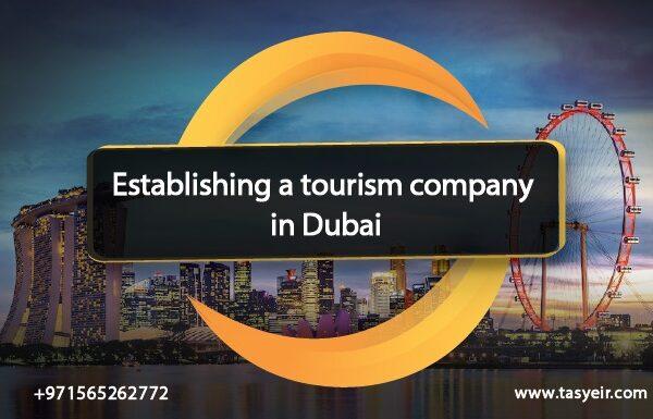 Establishing a tourism company in Dubai