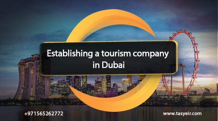 Establishing a tourism company in Dubai