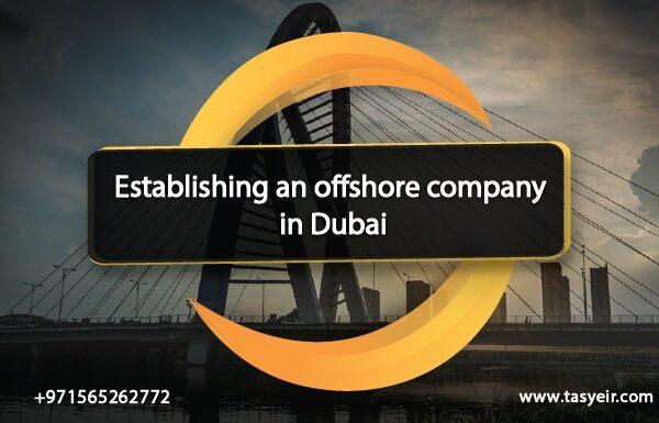 Establishing an offshore company in Dubai