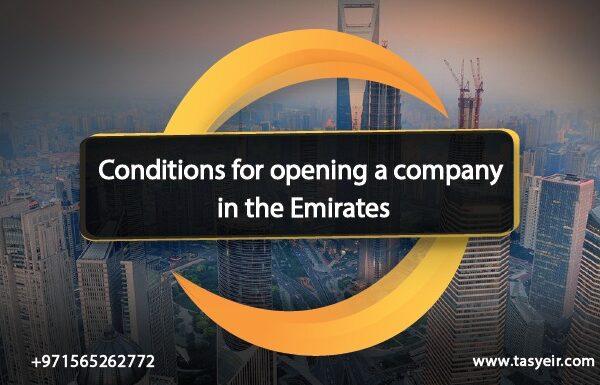 Conditions for opening a company in the Emirates