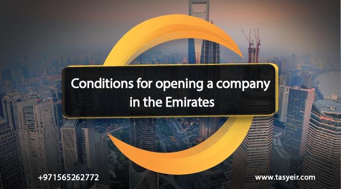 Conditions for opening a company in the Emirates