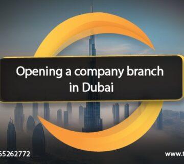 Opening a company branch in Dubai