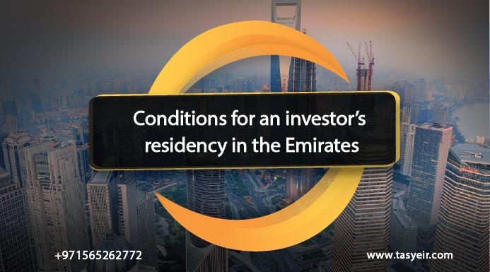 Conditions for an investor’s residency in the Emirates