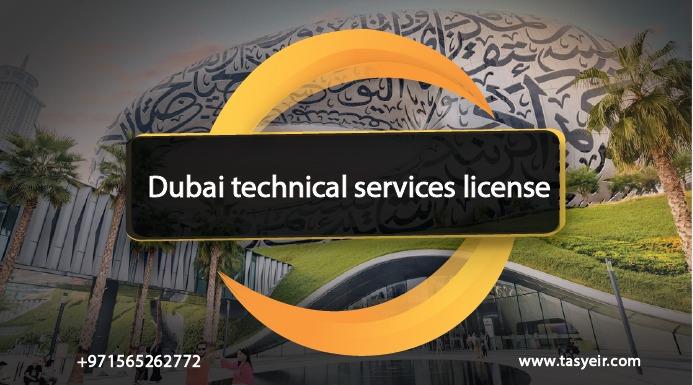 Dubai technical services license