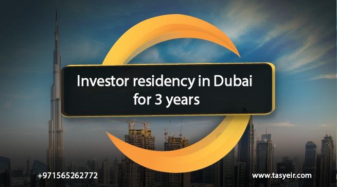 Investor residency in Dubai for 3 years