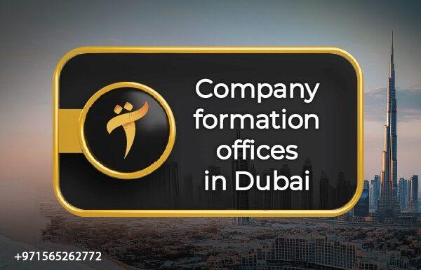 The best company formation offices in Dubai 