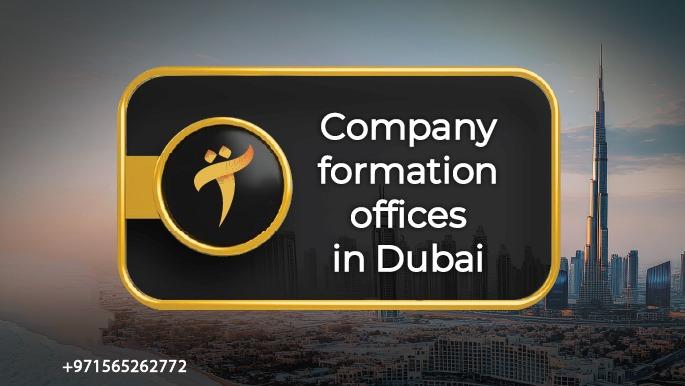 The best company formation offices in Dubai 