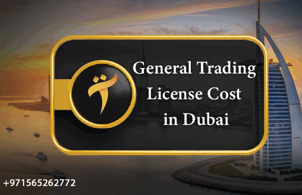 General Trading License Cost in Dubai